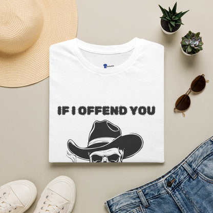 Cowboy Skull Design Sarcastic Gen X Cowboy Skull Shirt, If I Offend You Funny Outlaw T-Shirt, Rebel Western Graphic Tee, Unapologetic Humor Gift, Defiant Statement Clothing, Country Skull Apparel