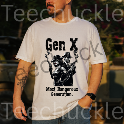 Teechuckle Unisex Gen x Most Dangerous Generation T-Shirt