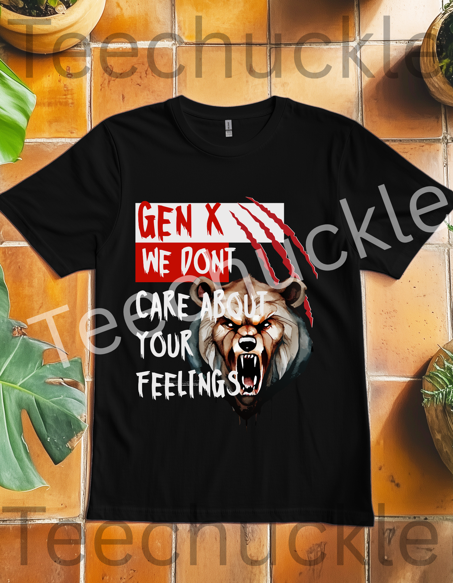 Teechuckle Unisex Gen x, We Don`t Care About Your Feelings T-shirt