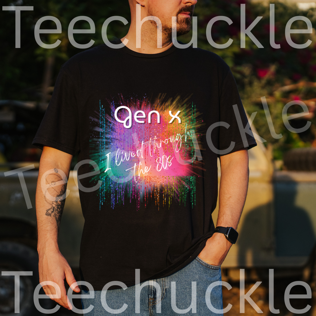 Teechuckle Unisex Gen x I Lived Through The 80`s T-shirt
