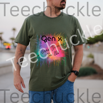 Teechuckle Unisex Gen x I Lived Through The 80`s T-shirt