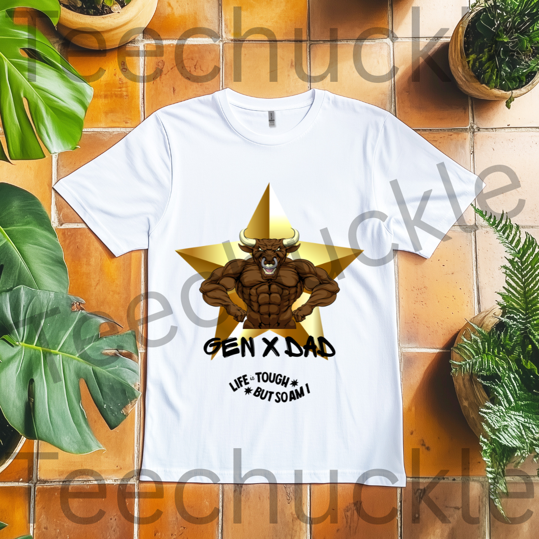 Teechuckle Unisex Gen x Dad, Life is Tough But So Am I T-shirt