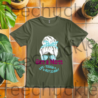 Teechuckle Unisex Gen x Mom, Life is Tough But So am I, T-shirt