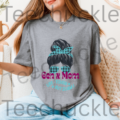 Teechuckle Unisex Gen x Mom, Life is Tough But So am I, T-shirt