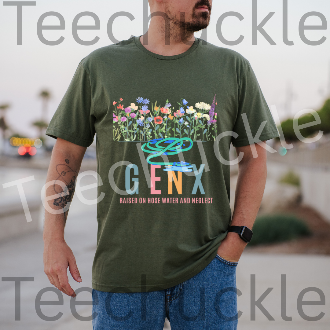Teechuckle Unisex Gen x Raised on Hose Water and Neglect T-shirt