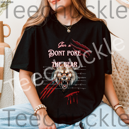 Teechuckle Unisex Gen x, Don`t Poke The Bear T-shirt