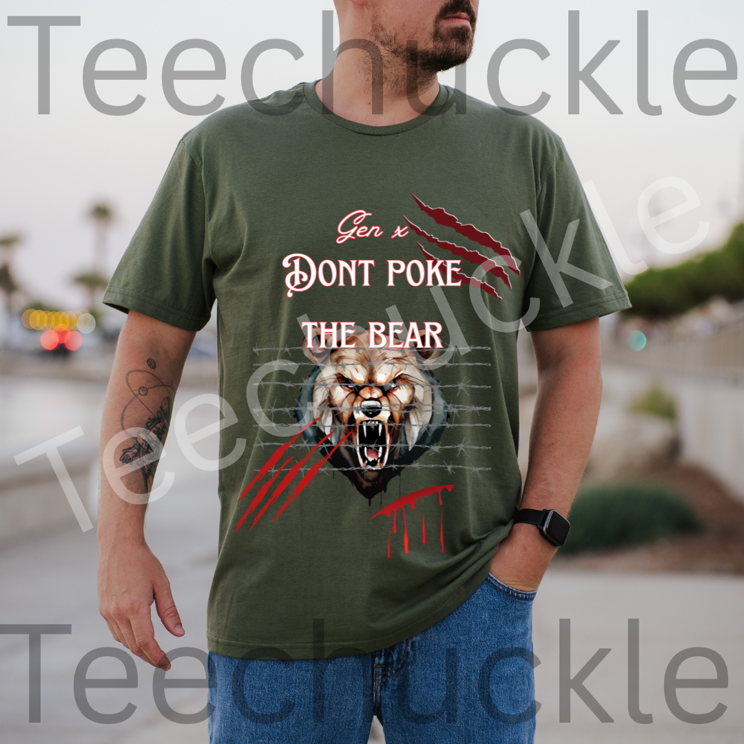Teechuckle Unisex Gen x, Don`t Poke The Bear T-shirt