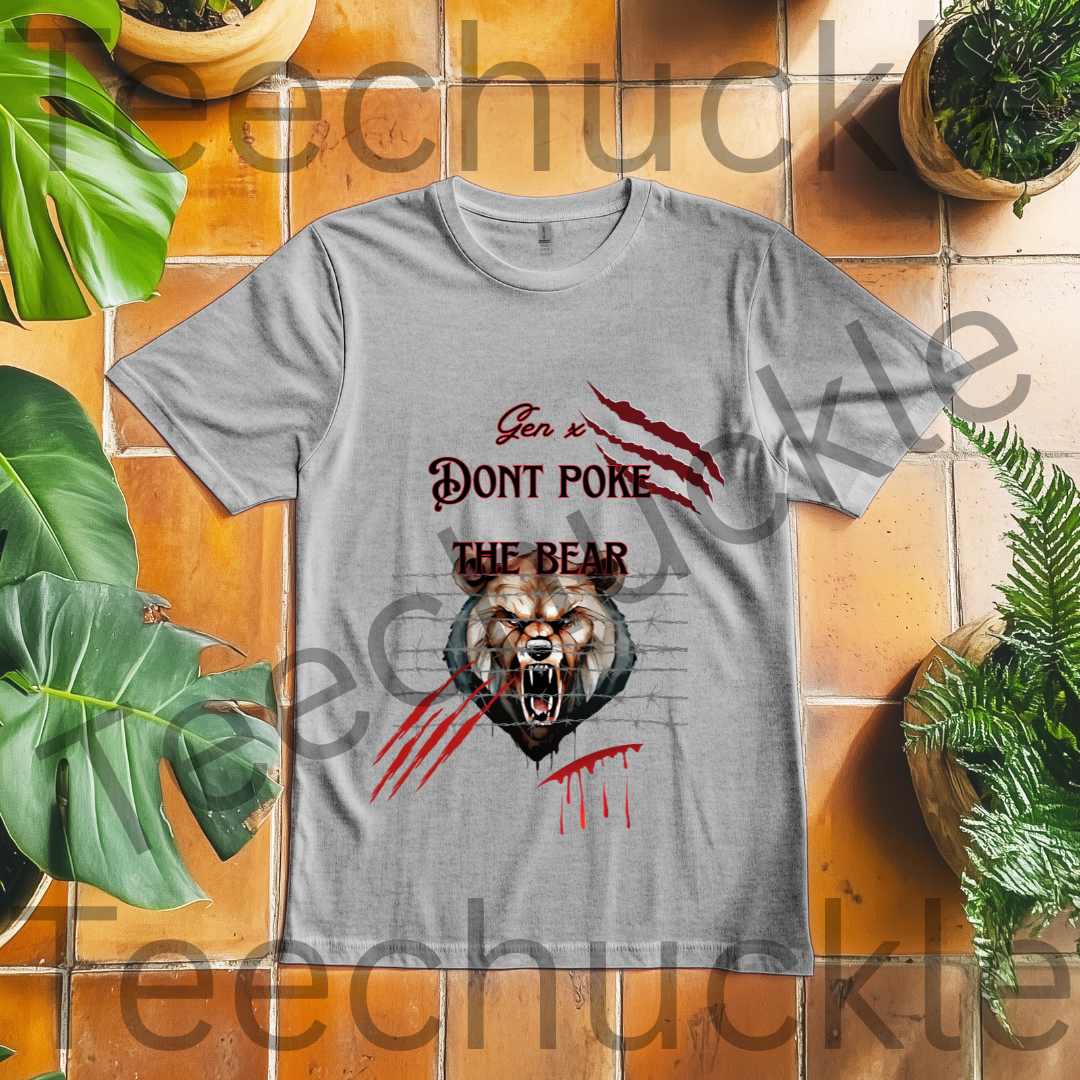Teechuckle Unisex Gen x, Don`t Poke The Bear T-shirt