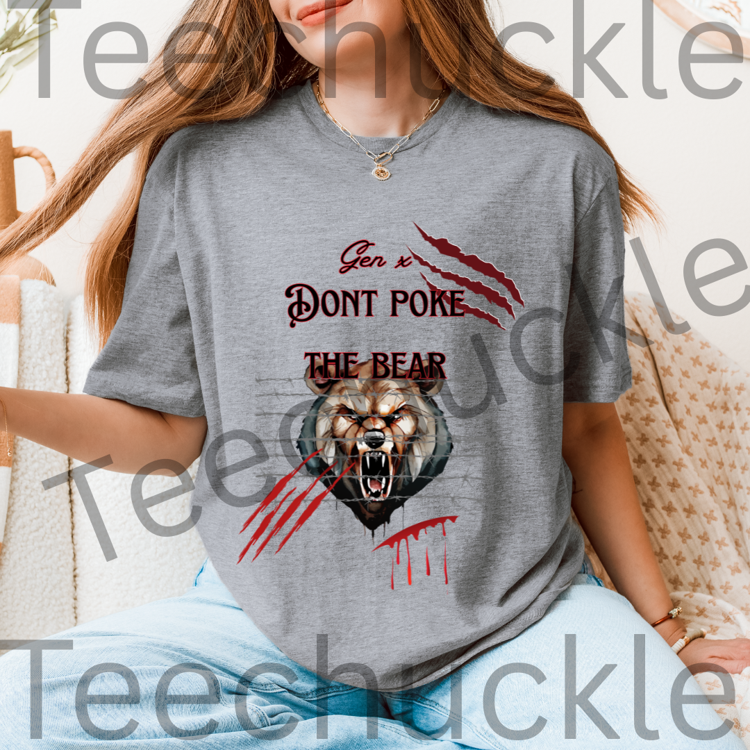 Teechuckle Unisex Gen x, Don`t Poke The Bear T-shirt