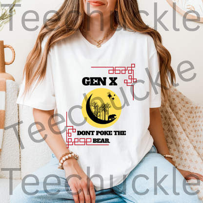 Teechuckle Unisex Gen x Don`t Poke The Bear T-shirt