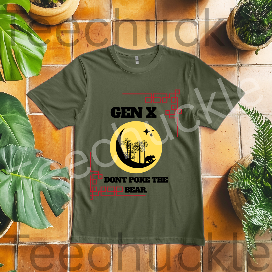 Teechuckle Unisex Gen x Don`t Poke The Bear T-shirt