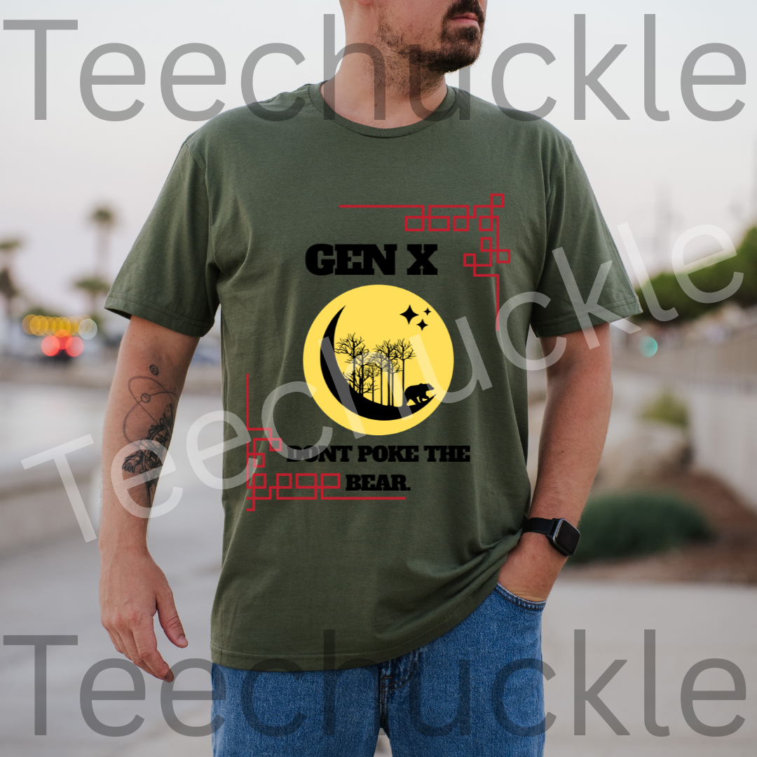 Teechuckle Unisex Gen x Don`t Poke The Bear T-shirt