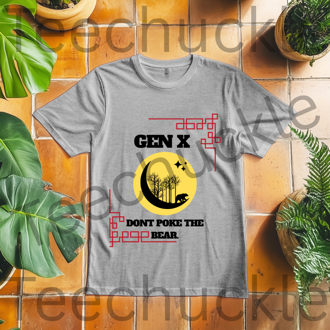 Teechuckle Unisex Gen x Don`t Poke The Bear T-shirt