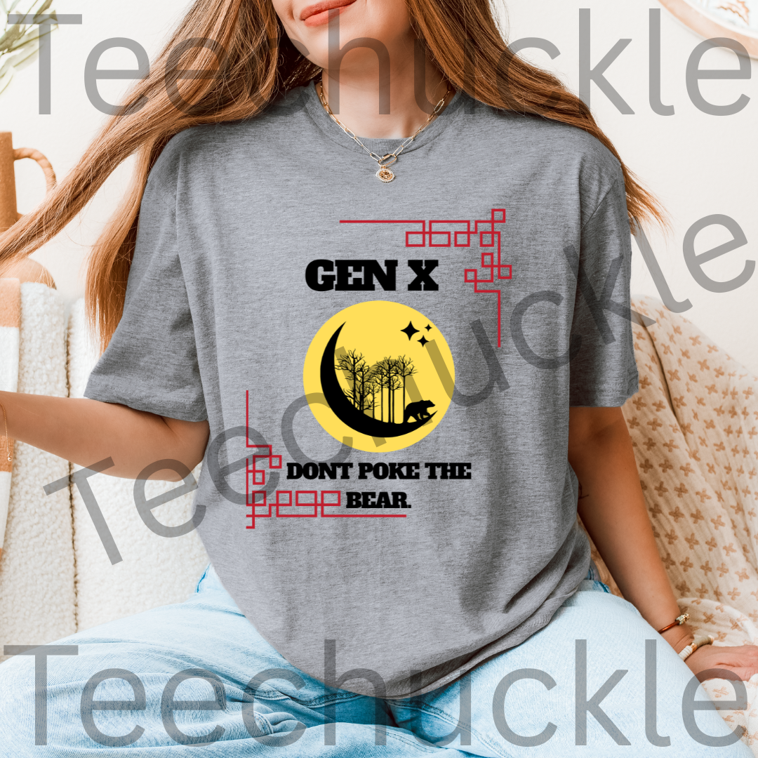 Teechuckle Unisex Gen x Don`t Poke The Bear T-shirt