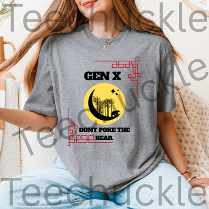 Teechuckle Unisex Gen x Don`t Poke The Bear T-shirt