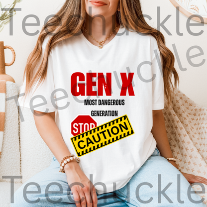 Teechuckle Unisex Gen x, The Most Dangerous Generation T-shirt