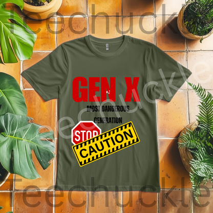 Teechuckle Unisex Gen x, The Most Dangerous Generation T-shirt