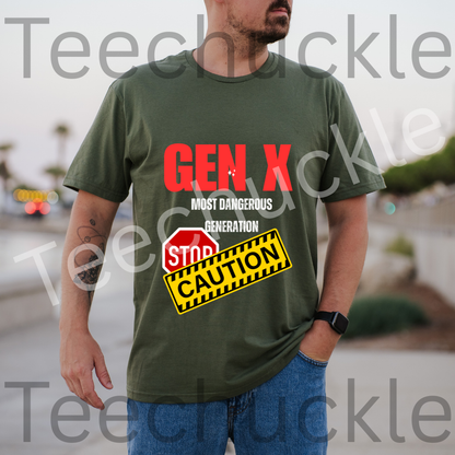 Teechuckle Unisex Gen x, The Most Dangerous Generation T-shirt