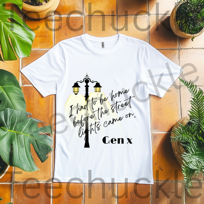 Teechuckle Unisex Gen x, I Had To Be Home Before The Street Lights Came On T-shirt