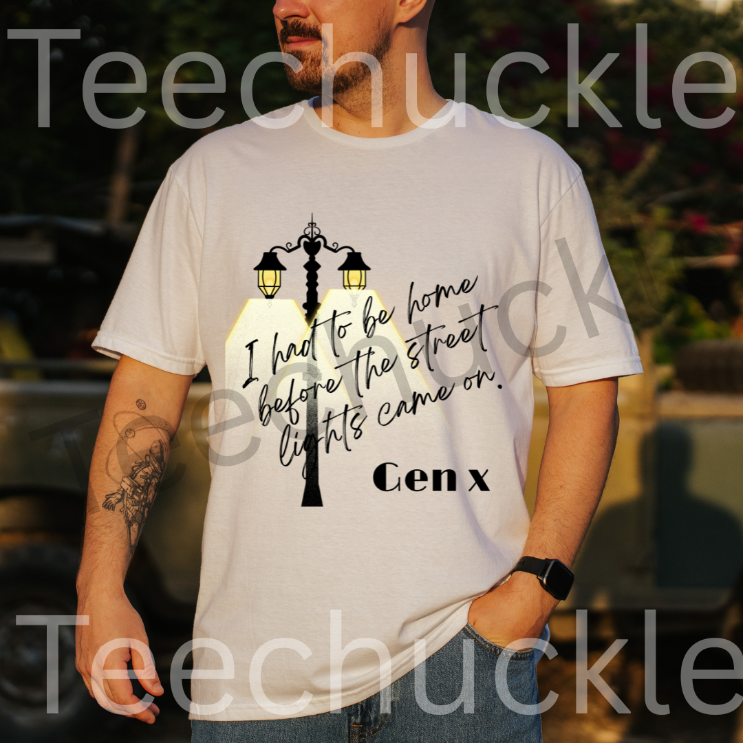Teechuckle Unisex Gen x, I Had To Be Home Before The Street Lights Came On T-shirt