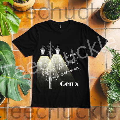 Teechuckle Unisex Gen x, I Had To Be Home Before The Street Lights Came On T-shirt