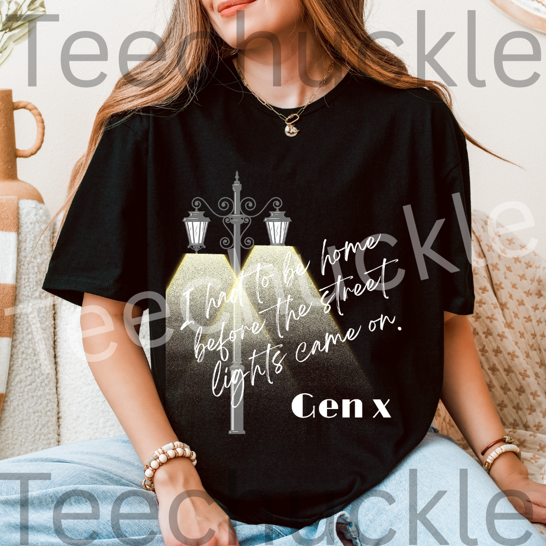 Teechuckle Unisex Gen x, I Had To Be Home Before The Street Lights Came On T-shirt