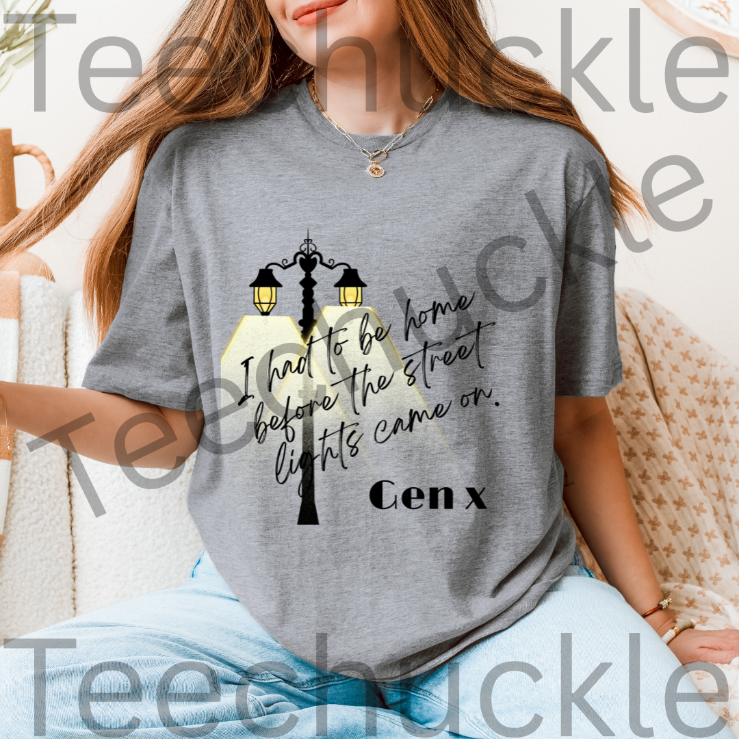 Teechuckle Unisex Gen x, I Had To Be Home Before The Street Lights Came On T-shirt