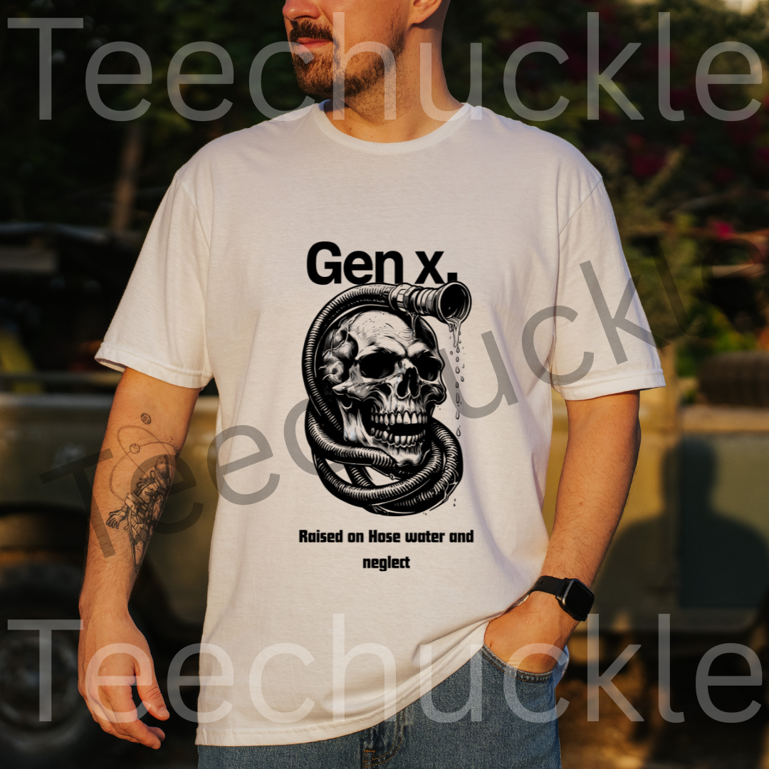 Gen x, Raised on Hose water and Neglect t-Shirt, skull Unisex Gift Shirt