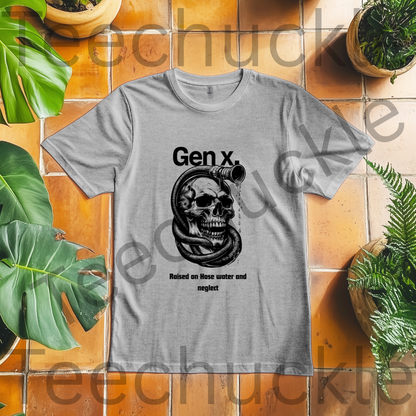 Gen x, Raised on Hose water and Neglect t-Shirt, skull Unisex Gift Shirt