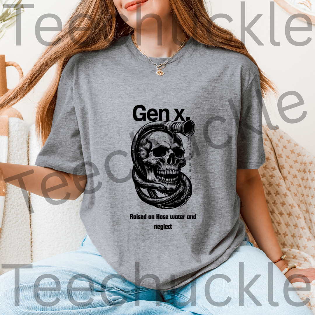 Gen x, Raised on Hose water and Neglect t-Shirt, skull Unisex Gift Shirt