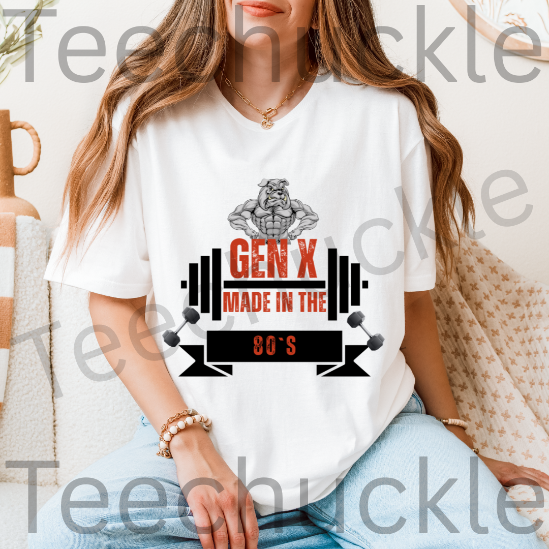 Gen X Made In The 80s Bulldog Tee. Gen X Attitude Gift Shirt.