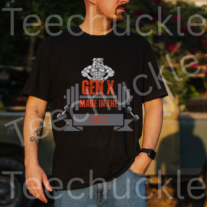 Gen X Made In The 80s Bulldog Tee. Gen X Attitude Gift Shirt.