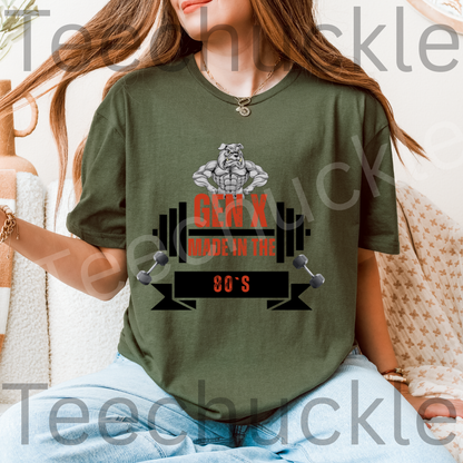 Gen X Made In The 80s Bulldog Tee. Gen X Attitude Gift Shirt.