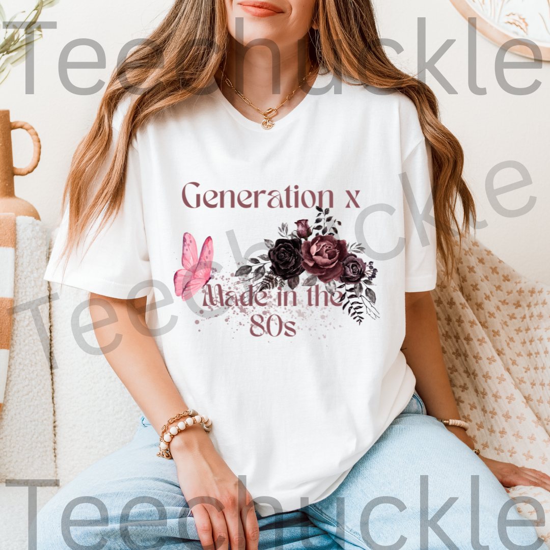 Gen X Humour T-shirt. Generation X Flower, Made In The 80s Tee. Unisex Gift Shirt