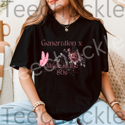 Gen X Humour T-shirt. Generation X Flower, Made In The 80s Tee. Unisex Gift Shirt