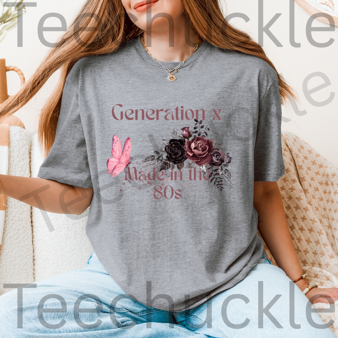 Gen X Humour T-shirt. Generation X Flower, Made In The 80s Tee. Unisex Gift Shirt