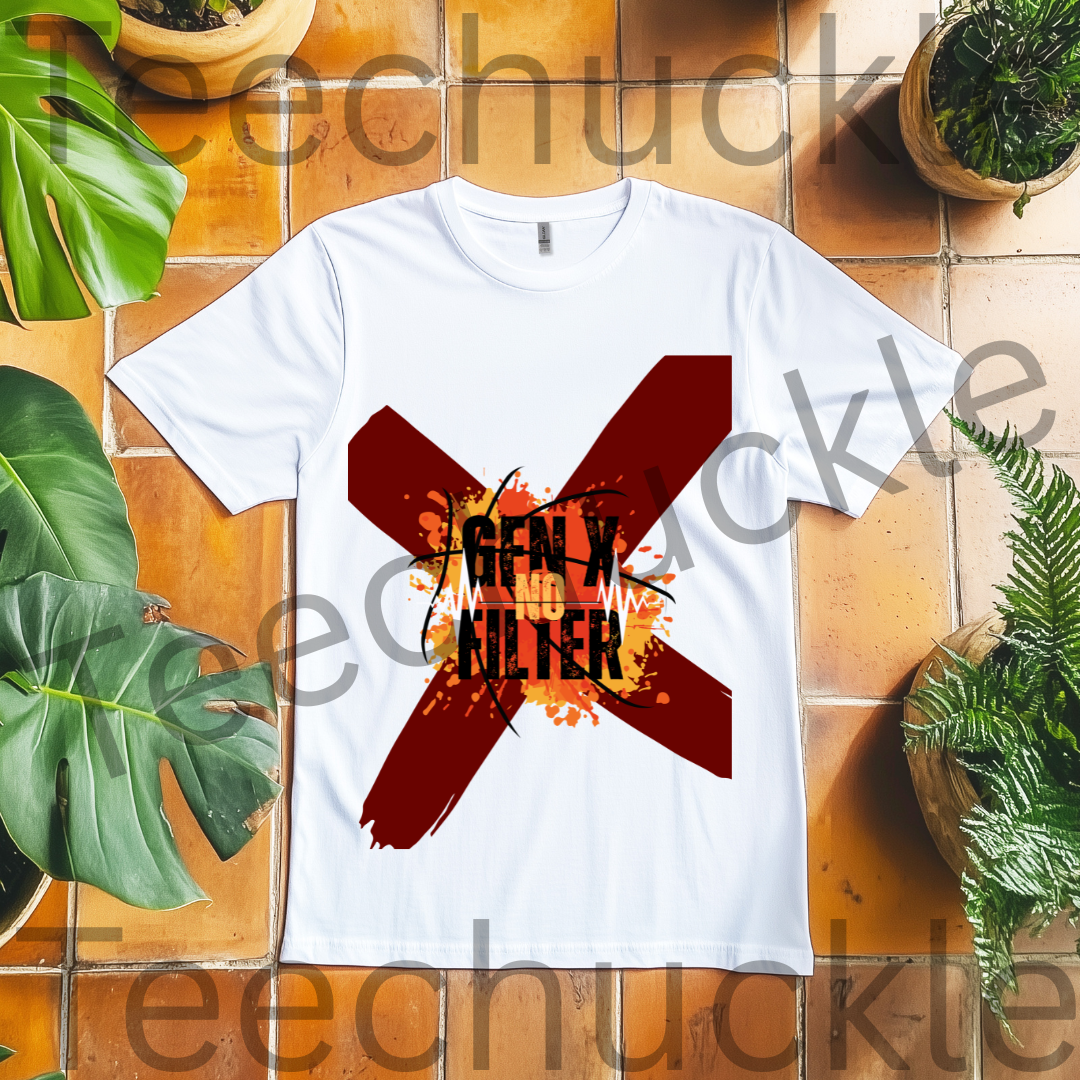 Gen X No Filter T-shirt - Unapologetic Statement Tee. Unisex Gift Shirt.