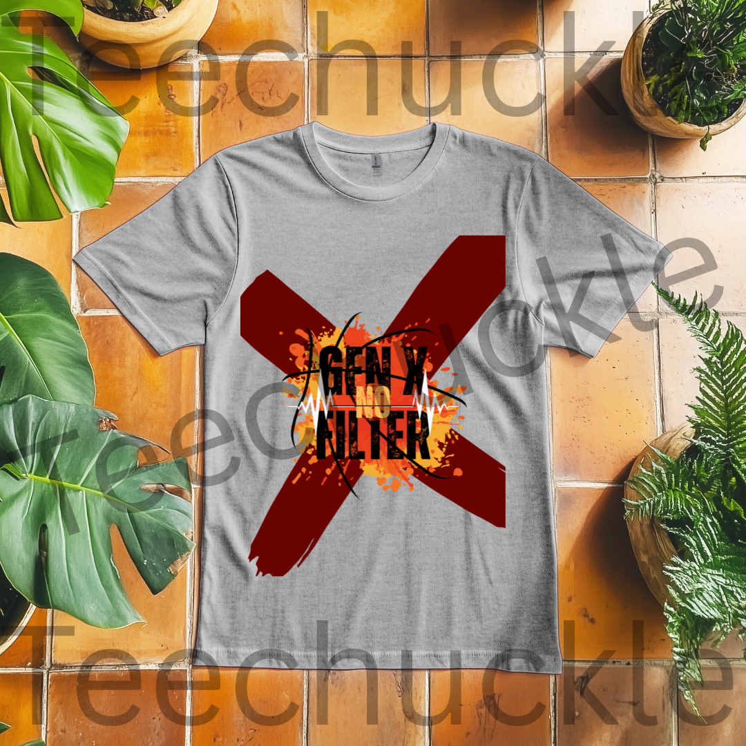 Gen X No Filter T-shirt - Unapologetic Statement Tee. Unisex Gift Shirt.