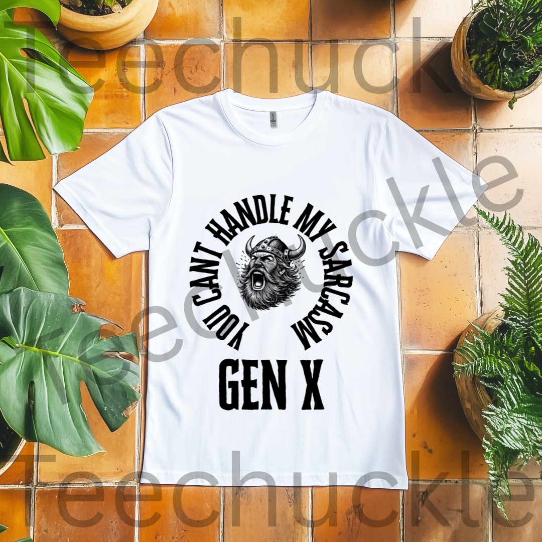 Gen X sarcasm T-shirt: You Cant Handle My Sarcasm Tee. Unisex Gift Shirt.