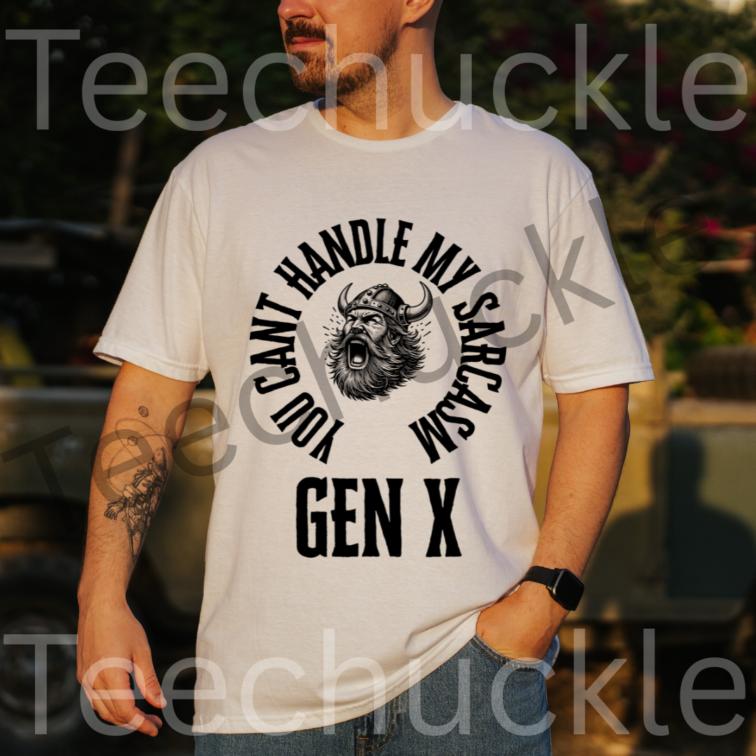 Gen X sarcasm T-shirt: You Cant Handle My Sarcasm Tee. Unisex Gift Shirt.
