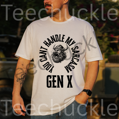 Gen X sarcasm T-shirt: You Cant Handle My Sarcasm Tee. Unisex Gift Shirt.