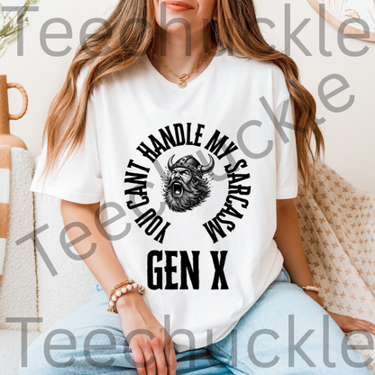 Gen X sarcasm T-shirt: You Cant Handle My Sarcasm Tee. Unisex Gift Shirt.