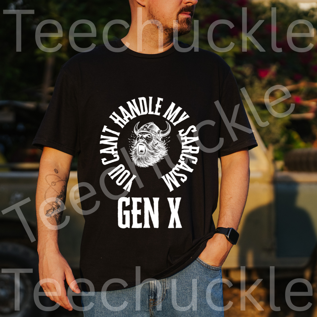 Gen X sarcasm T-shirt: You Cant Handle My Sarcasm Tee. Unisex Gift Shirt.