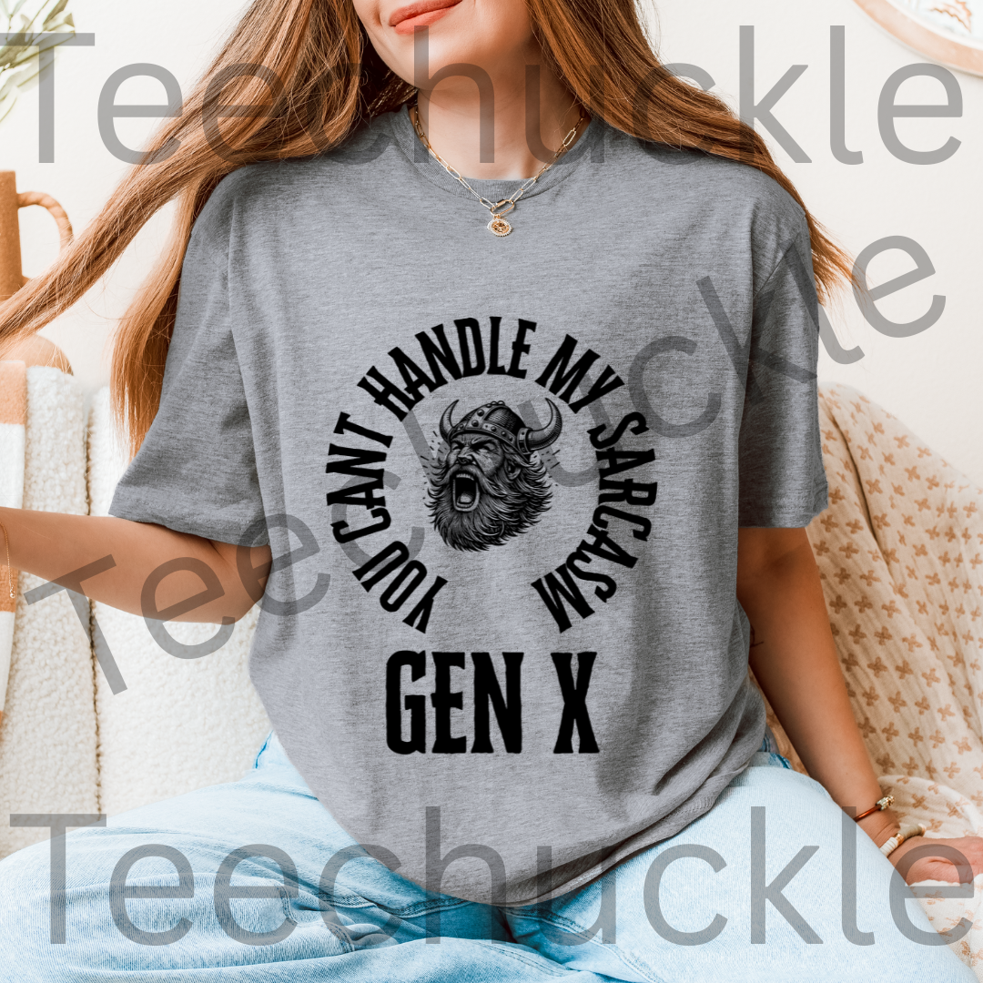 Gen X sarcasm T-shirt: You Cant Handle My Sarcasm Tee. Unisex Gift Shirt.