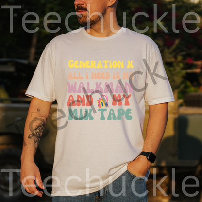 80s 90s Nostalgia. Gen X All I Need Is My Mixed Tape. Rainbow Unisex Gift Shirt.