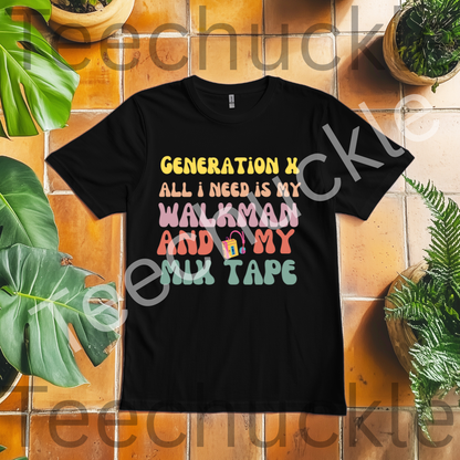 80s 90s Nostalgia. Gen X All I Need Is My Mixed Tape. Rainbow Unisex Gift Shirt.