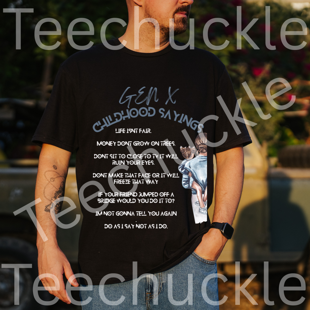 Gen X Childhood Sayings T-Shirt: 80s 90s Nostalgia Tee. Gen X Humour Gift Shirt.
