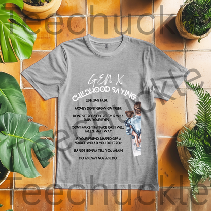 Gen X Childhood Sayings T-Shirt: 80s 90s Nostalgia Tee. Gen X Humour Gift Shirt.