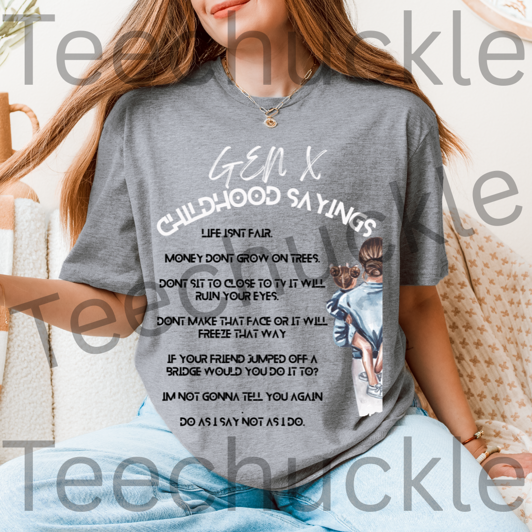 Gen X Childhood Sayings T-Shirt: 80s 90s Nostalgia Tee. Gen X Humour Gift Shirt.