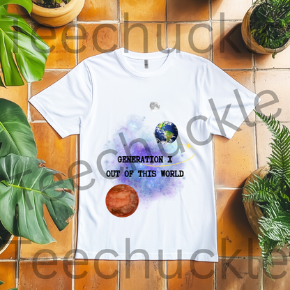 Gen X Out Of This World T-shirt: Cosmic Space Design, Gen X Nostalgia Tee. Unisex Gift Shirt.